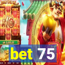 bet 75